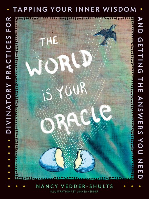 Title details for The World Is Your Oracle by Nancy Vedder-Shults - Available